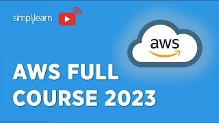 AWS Full Course 2023 | AWS Tutorial For Beginners 2023 | AWS Training For Beginners | Simplilearn