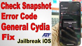 Check snapshot error code general cydia Fix | Jailbreak iOS