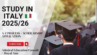 STUDY  IN ITALY  2025/26 A-Z PROCESS + FULLY FUNDED SCHOLARSHIPS