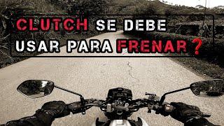 se debe usar el embrague (clutch ) para frenar en moto️ el clutch para frenar, cuando se usa️