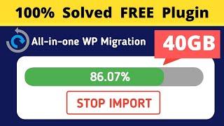 All In One WP Migration Import Not Working | Best Trick to Increase Limit 512 MB to 40 GB