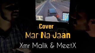 Mar Na Jaan | wohti Lay Kay jani ay | Cover