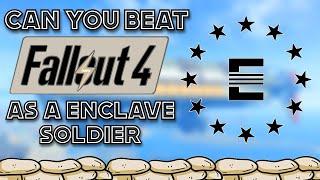 Can you BEAT Fallout 4 as a Enclave Soldier