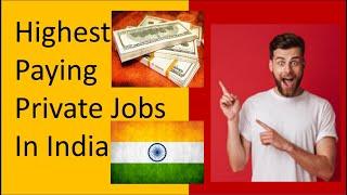 Highest Paying Private Jobs in India