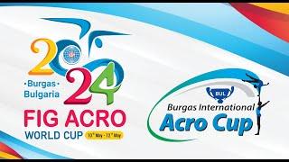 Burgas International Acro Cup 2024(Day 3) (Part2)