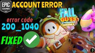 FALL GUYS  error code : 200_1040 | Session expired, please restart your game in 2023