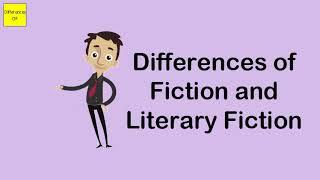 Differences of Fiction and Literary Fiction