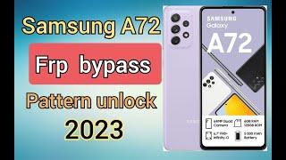 Galaxy A72 Frp Bypass How To Remove Google Account Samsung A72 Pattern Unlock