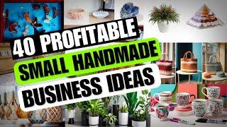 MAKE MONEY FROM HOME With These 40 Small Handmade Business Ideas!