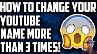 How To Change Your YouTube Name More Than 3 Times!