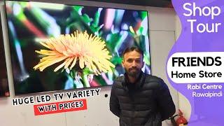Huge LED TV Variety | Smart TV | Friends Electronics Home Store | Shop Tour | Rabi Centre, Rwp