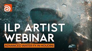 ILP Artist Webinar: Advanced Water FX in Houdini with Juri Bryan