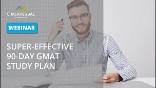 Super-Effective 90-Day GMAT Study Plan (Webinar)