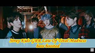 Stray Kids GRR Law Of Total Madness bass boosted