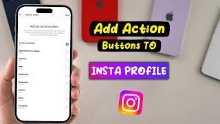 How To Add Action Buttons To Instagram Profile - Full Guide