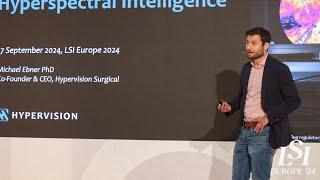 Michael Ebner, Hypervision Surgical - Making Surgeries more Precise, Safe and Fast | LSI Europe '24