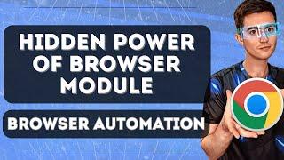 Discover the Hidden Power of the BAS Browser Module