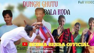 BALA KODA !! NEW SANTHALI VIDEO !! BALAYA SONG !! DUNGRI CHUTU BALA KODA..