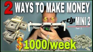 DJI MINI 2 | 2 WAYS TO MAKE MONEY FROM YOUR DRONE