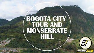 Bogota City Tour and Monserrate Hill - Bogotravel Tours