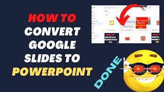 How to Convert Google Slides to Powerpoint?