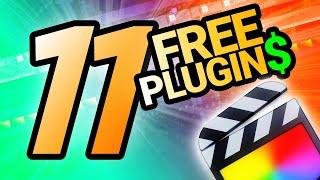 11 FREE Final Cut Pro PLUGINS You Need!