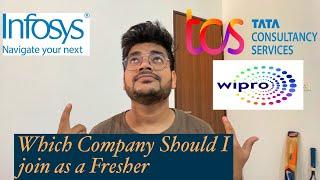 Which Company should I join As a Fresher | INFOSYS, TCS, WIPRO