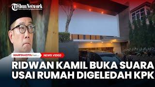 Ridwan Kamil Buka Suara Usai Rumah Digeledah KPK