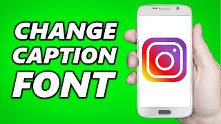 How To Change Instagram Caption Font