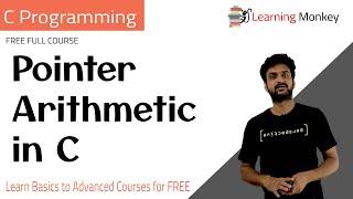 Pointer Arithmetic in C || Lesson 64 || C Programming || Learning Monkey ||