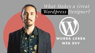 What makes a great "Wordpress" web designer