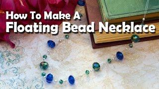 How To Make A Floating Bead Necklace