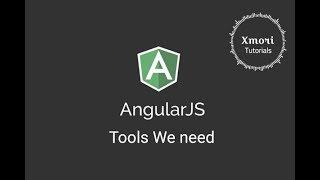 Tools we will need for starting in AngularJS with Sublime and NodeJs