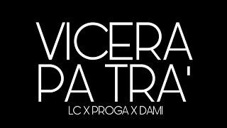 Lc X Dami X ProGa - Vicera Pa Tra' ( VIDEOCLIP OFICIAL ) By Neviliano