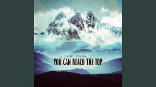 You Can Reach The Top