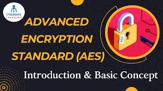 Advanced Encryption Standard (AES) | AES Rijndael Cipher | Introduction and Basic Concept