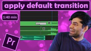 How to apply default transition in Premiere Pro