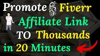 How to Promote Fiverr Affiliate Link | Special Strategy |