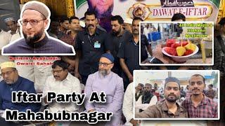 Barrister Asaduddin Owaisi Sahab Attends grand Dawat-e-iftar party at Mahabubnagar |mahabubnagar