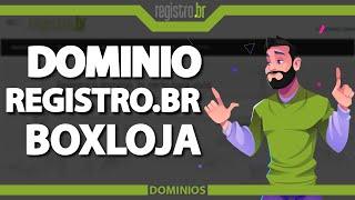 Como usar o domínio do Registrobr no Boxloja (Rápido e Fácil) 2023