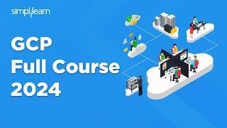 Google Cloud Platform Full Course 2024 | GCP Full Course For Beginners | GCP | Simplilearn