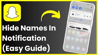 How To Hide Names On Snapchat Notifications - EASY GUIDE!