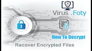 Foty Virus Ransomware | How To Decrypt .Foty | Recovery .foty files