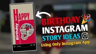 Birthday wishes Story Editing ideas  #storyideas #videoediting #creative #birthday #igstoryideas