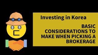 Investing in Korea |  Brokerage Options |  Basic Considerations When Picking based on fees