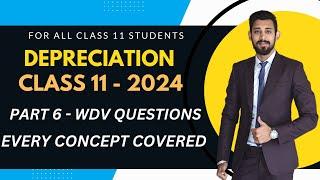 Depreciation | WDV | Must Watch | BASICS | Part 6 | Class 11