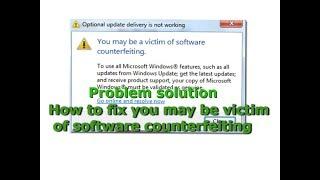 How to fix you may be victim of software counterfeiting  Problem solution