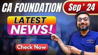 Latest News CA Foundation Sep'24 | Update CA | BY CA Raghav Goel Sir