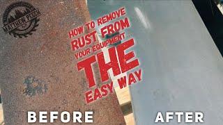 HOW TO REMOVE HEAVY RUST FROM YOUR EQUIPMENT… THE EASY WAY!