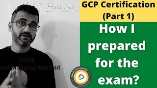 GCP certification Part#1 - How I prepared for the google cloud architect exam using a mind map?